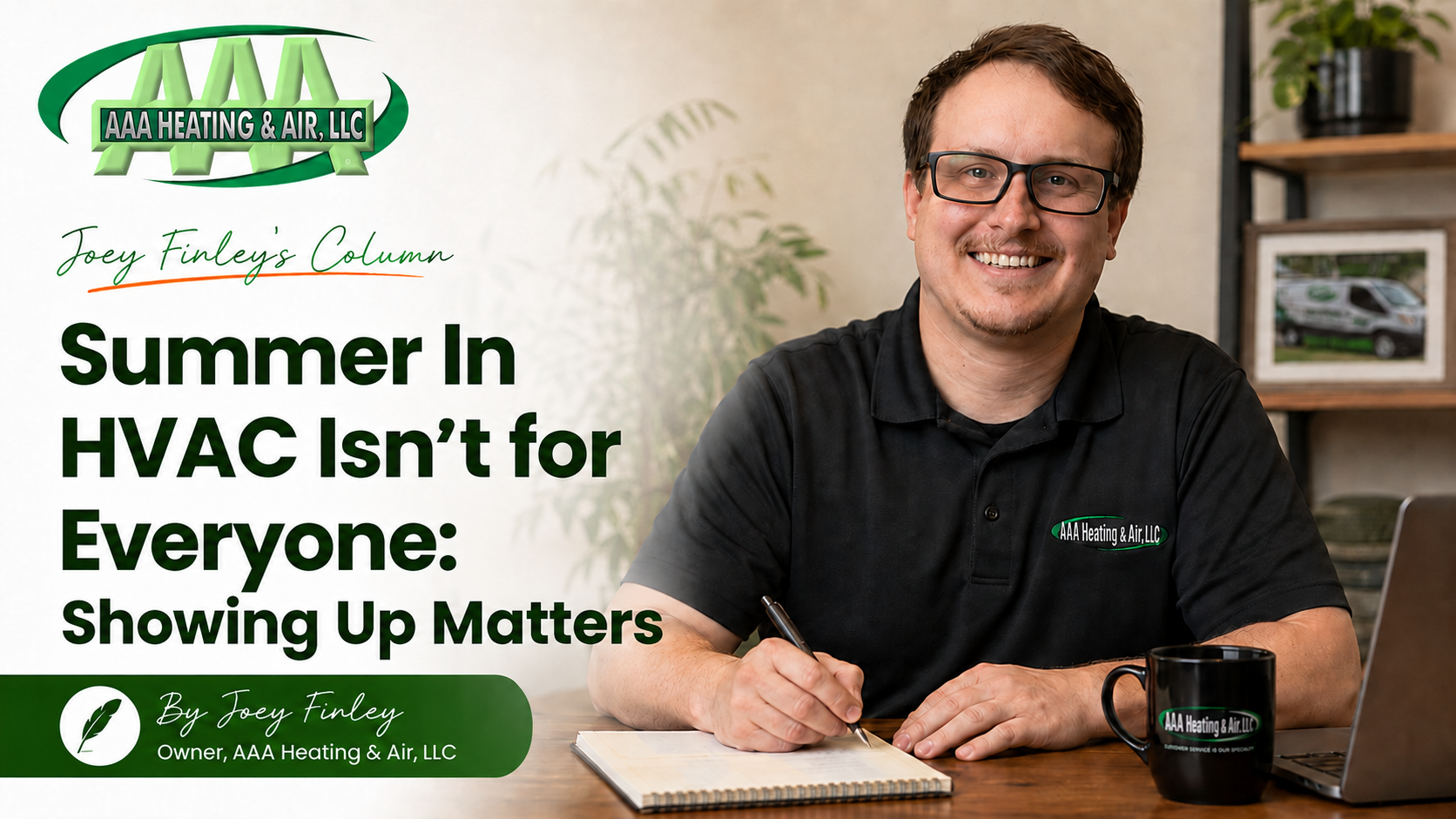 Joey Finley - Summer In HVAC Isn't for Everyone: Showing Up Matters