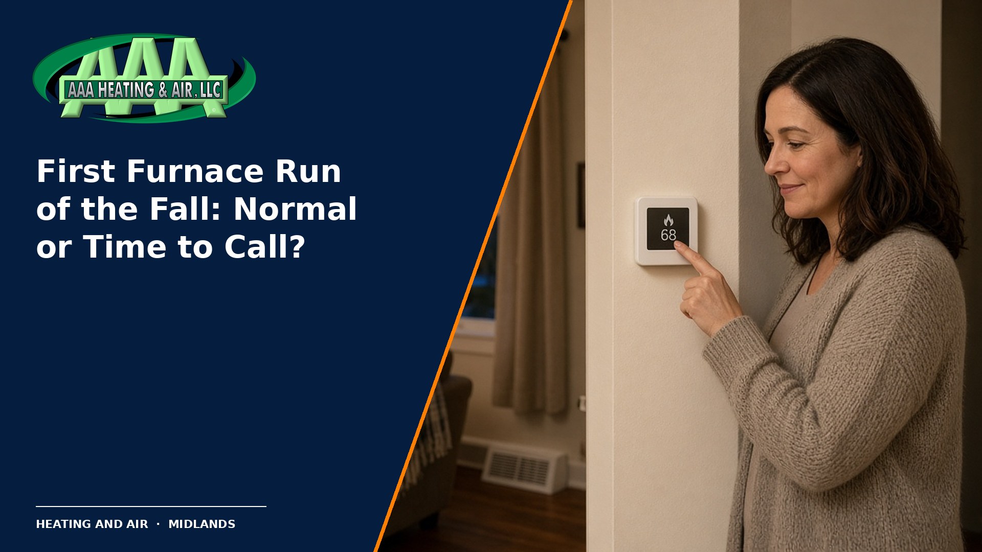 AAA Heating & Air featured image. Homeowner setting a hallway thermostat to heat on a cool fall evening in a Midlands home. First furnace run of the fall: normal or time to call?